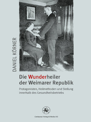 cover image of Die Wunderheiler der Weimarer Republik